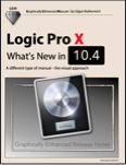 Logic Pro X - What's New in 10.4 (Graphically Enhanced Manuals)